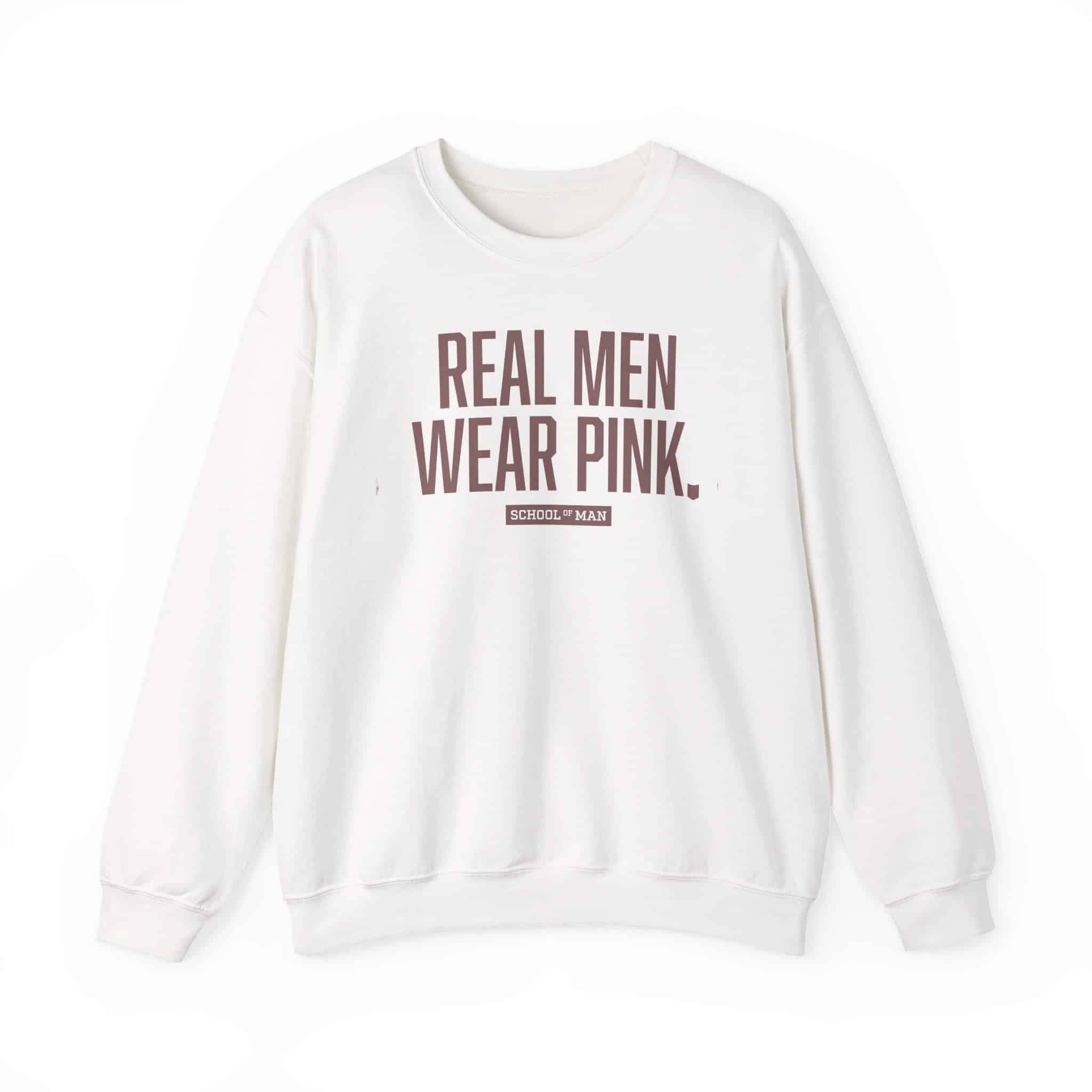 Real Men Wear Pink Sweatshirt – Men’s Statement Crewneck