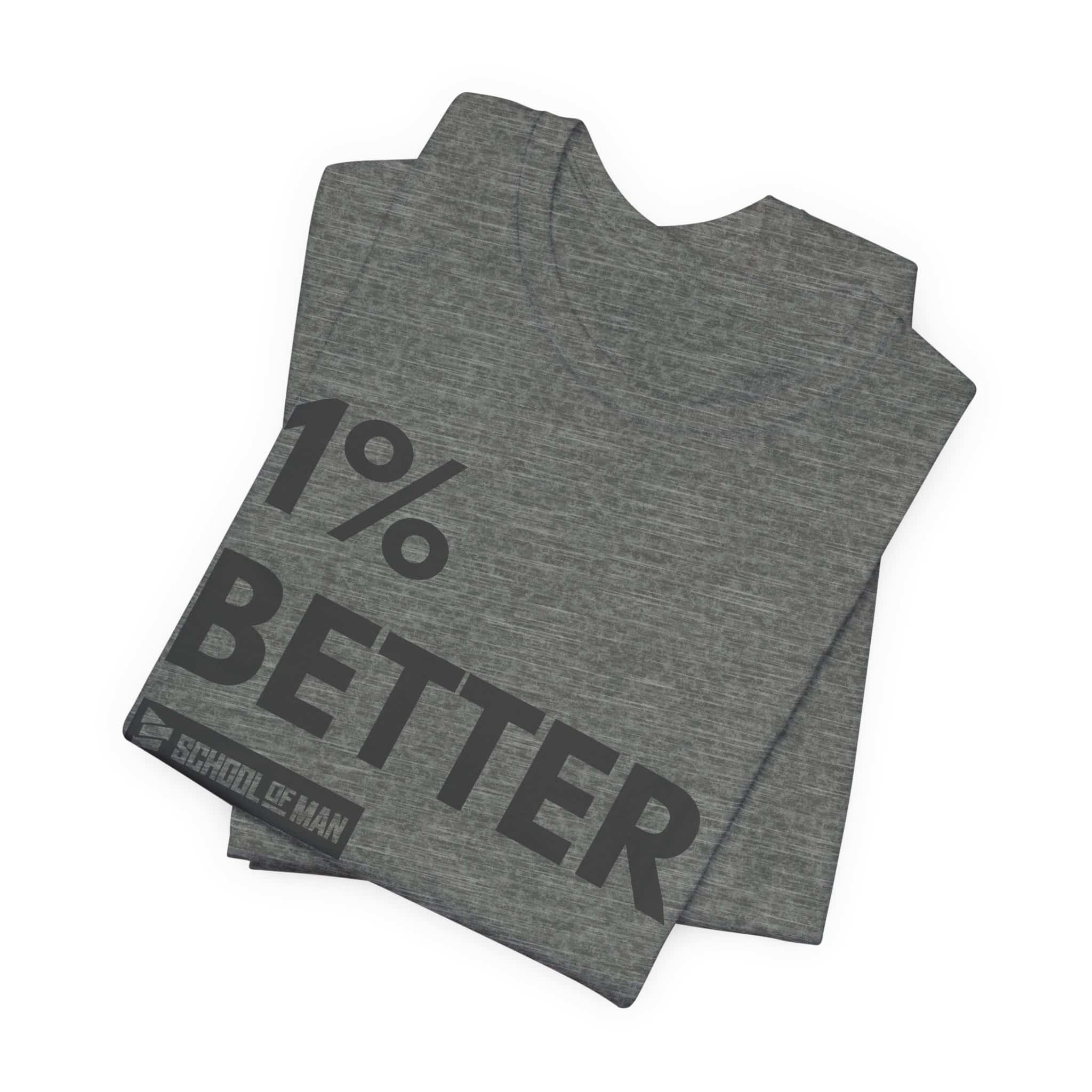1% Better Tee | Motivational Fitness Progress T-Shirt - Image 11