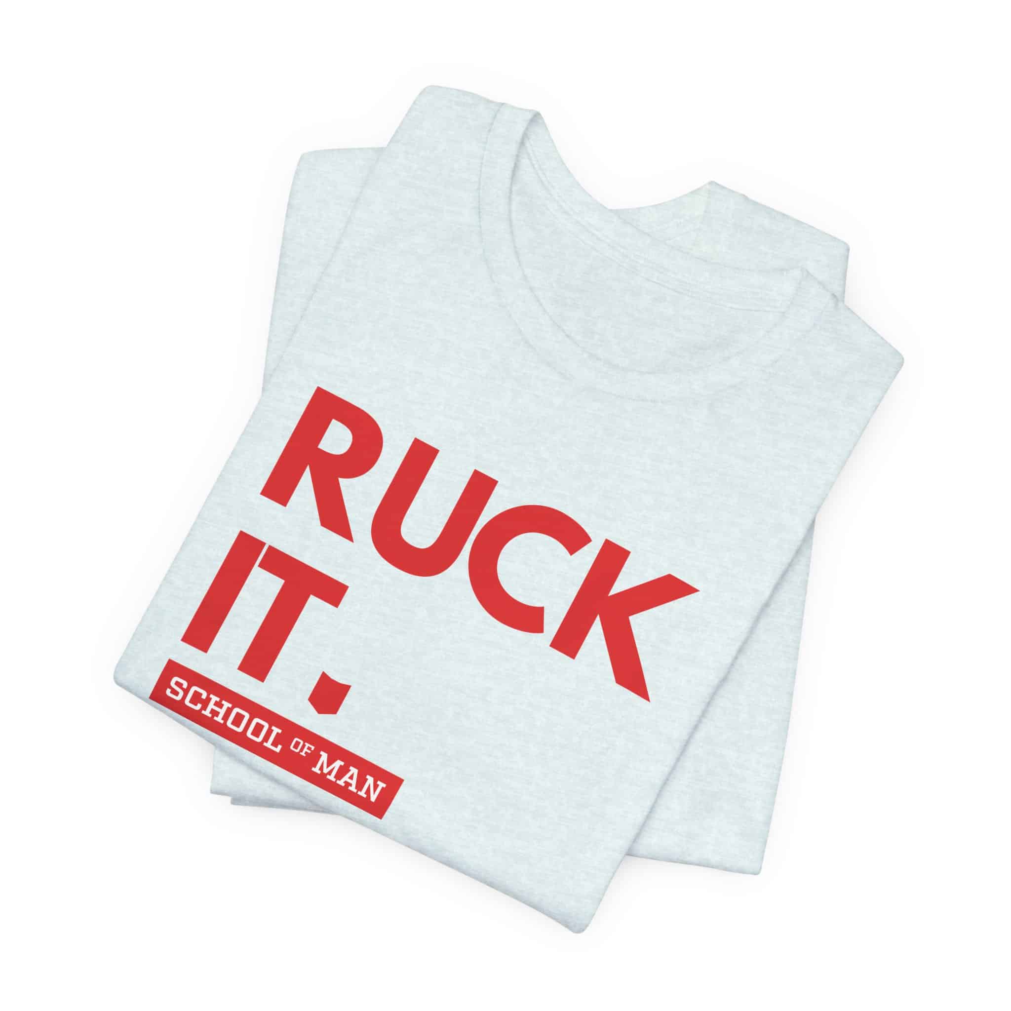 Ruck It School of Man T-Shirt | Military Rucking Fitness Tee - Image 27