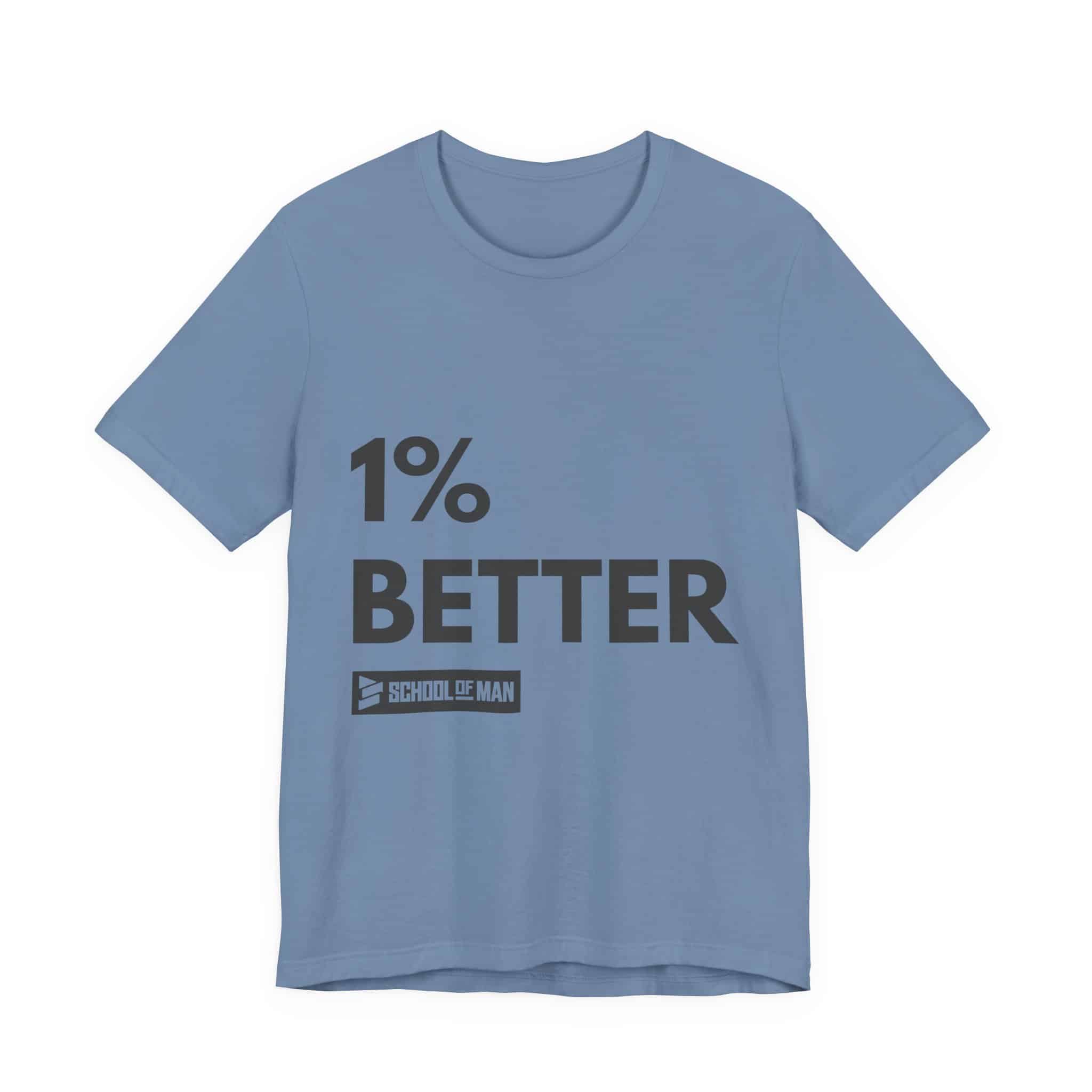 1% Better Tee | Motivational Fitness Progress T-Shirt - Image 45