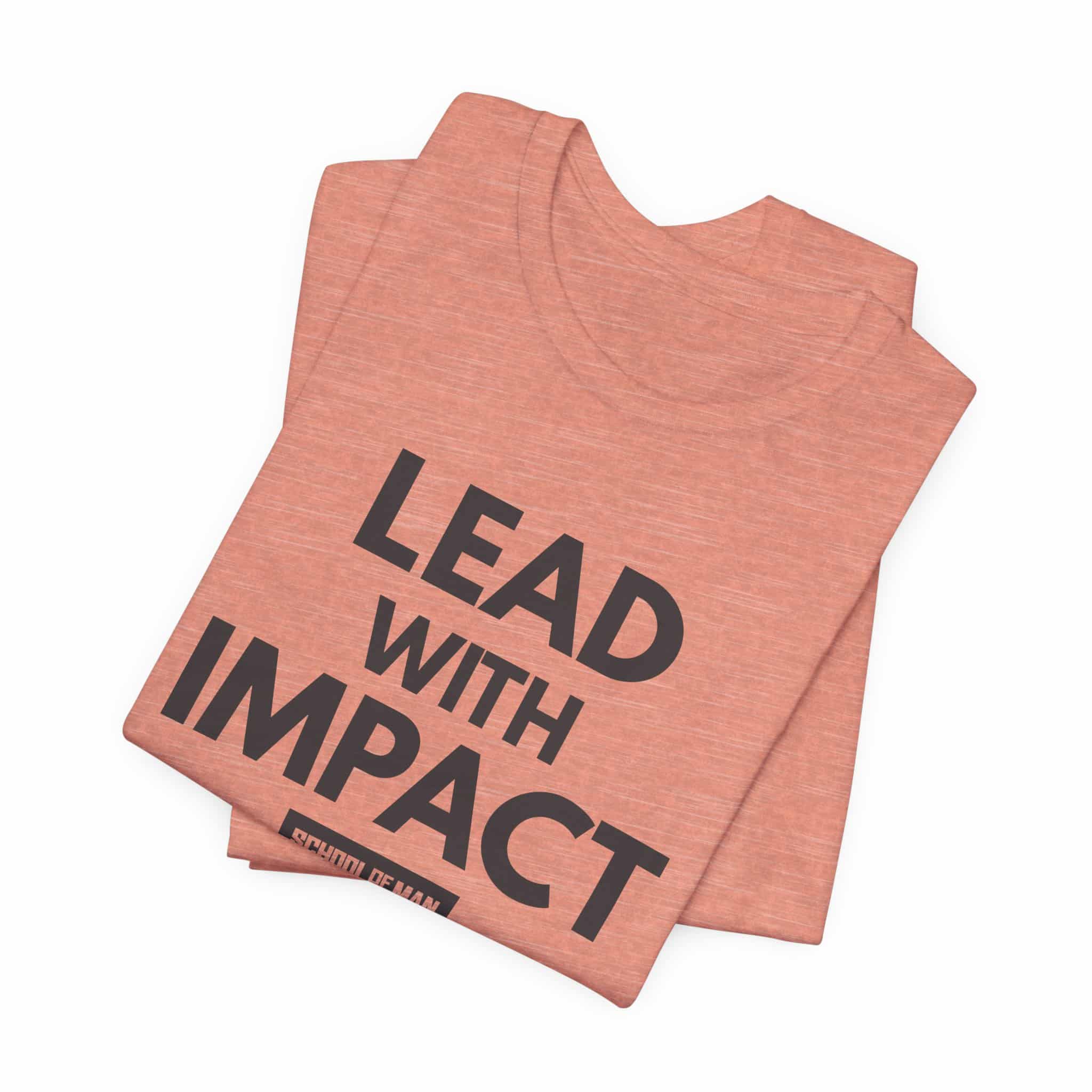 Lead With Impact T-Shirt | Bold Motivational Typography - Image 7