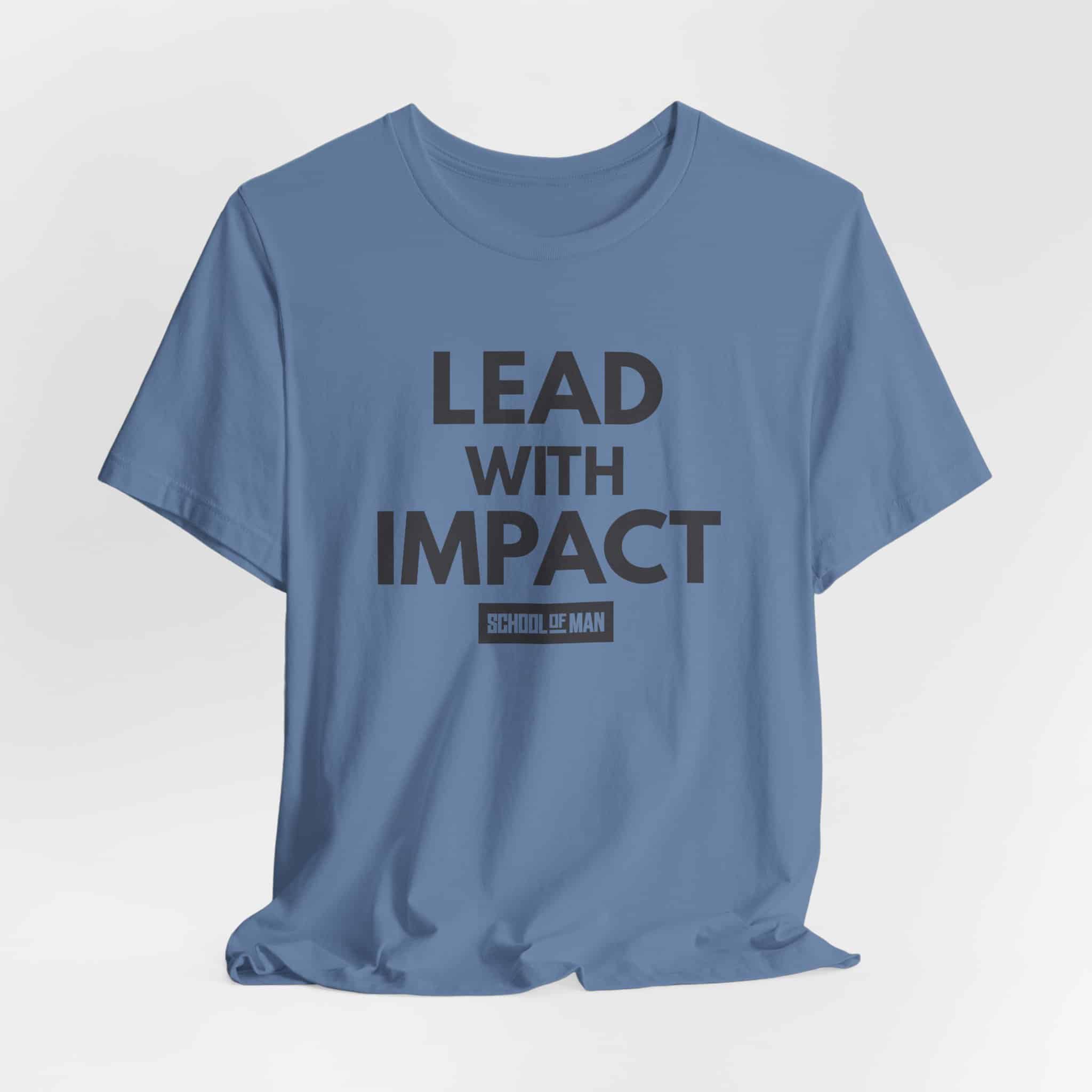 Lead With Impact T-Shirt | Bold Motivational Typography - Image 48