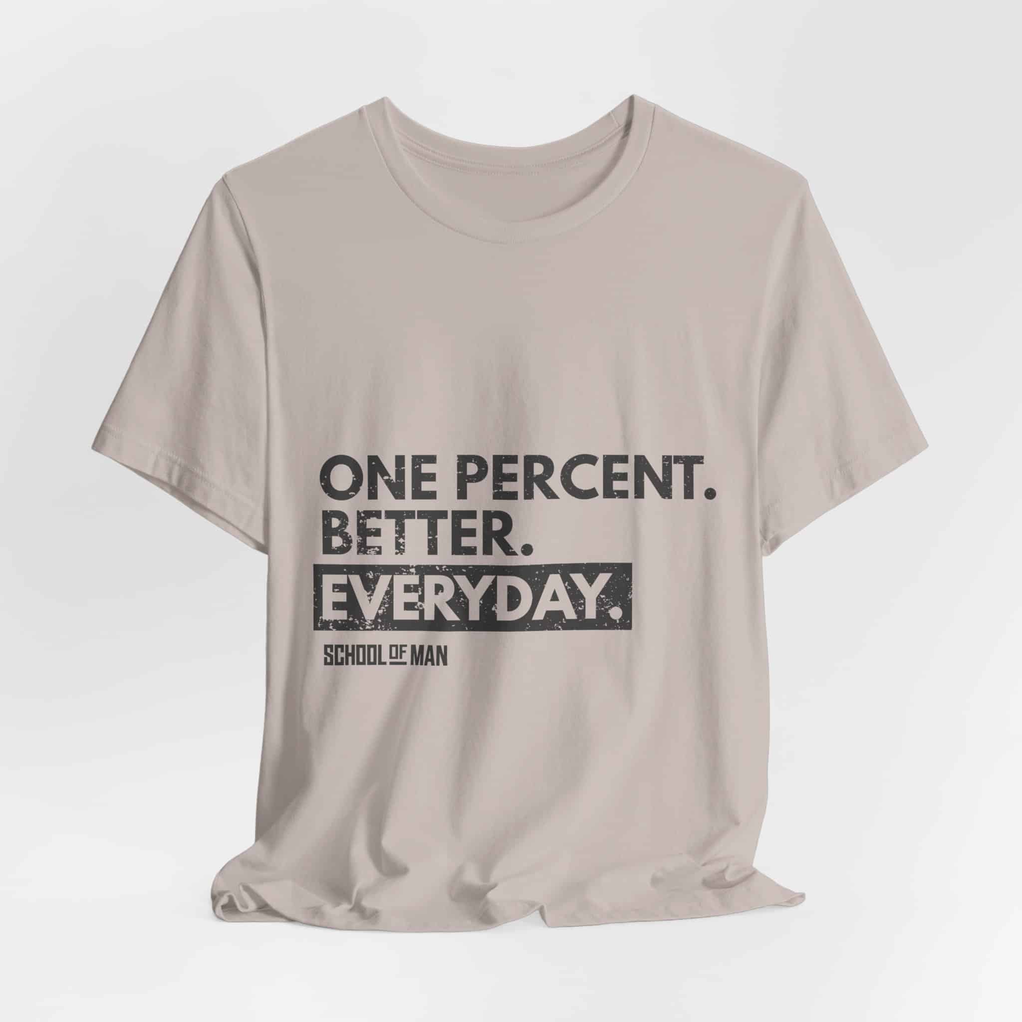 One Percent Better Everyday T-Shirt | Motivational Quote Tee - Image 24