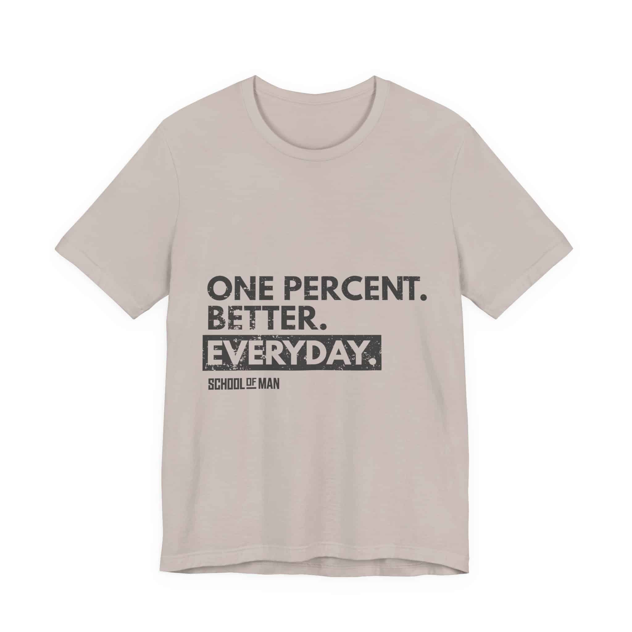 One Percent Better Everyday T-Shirt | Motivational Quote Tee - Image 21