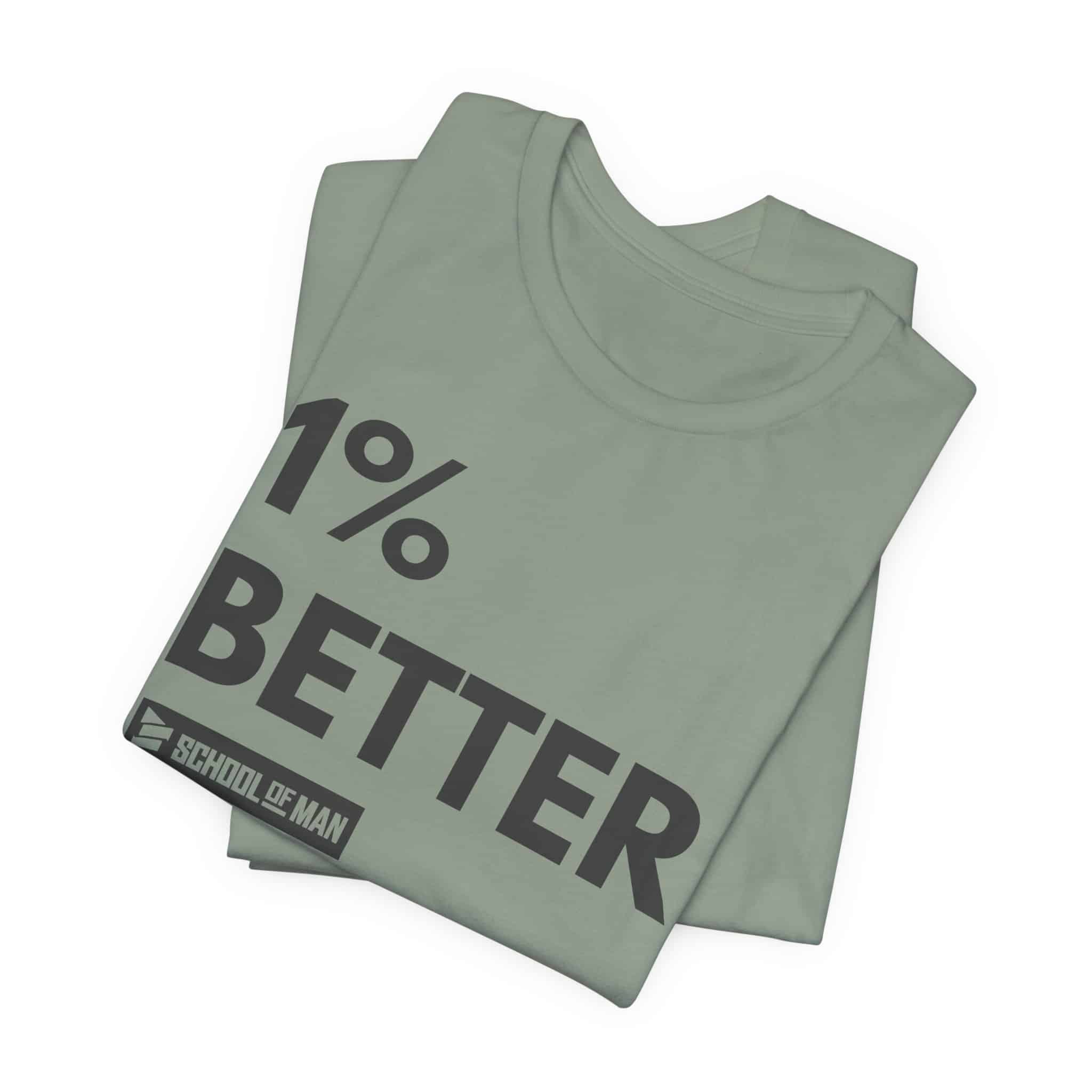 1% Better Tee | Motivational Fitness Progress T-Shirt - Image 27