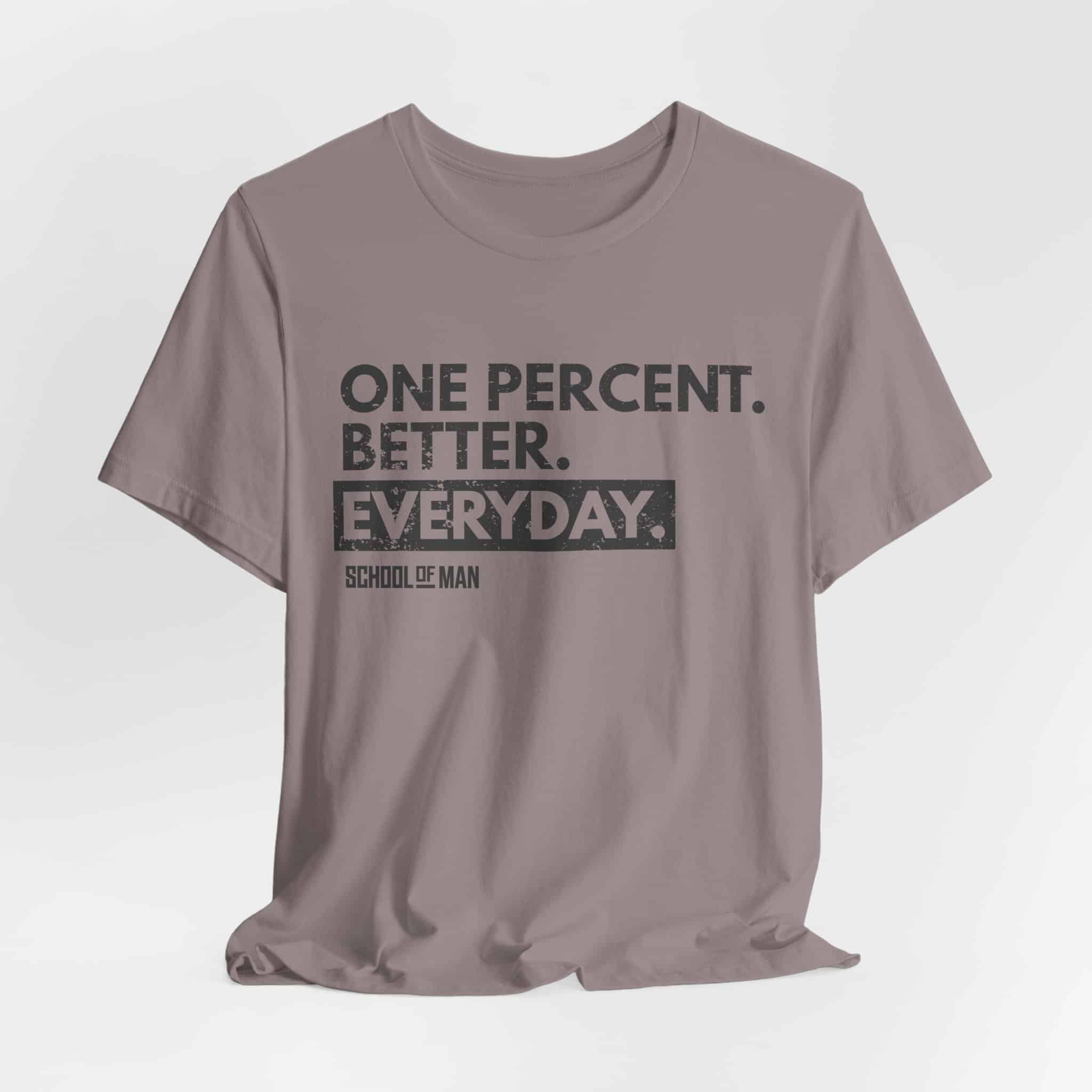 One Percent Better Everyday T-Shirt | Motivational Quote Tee - Image 8