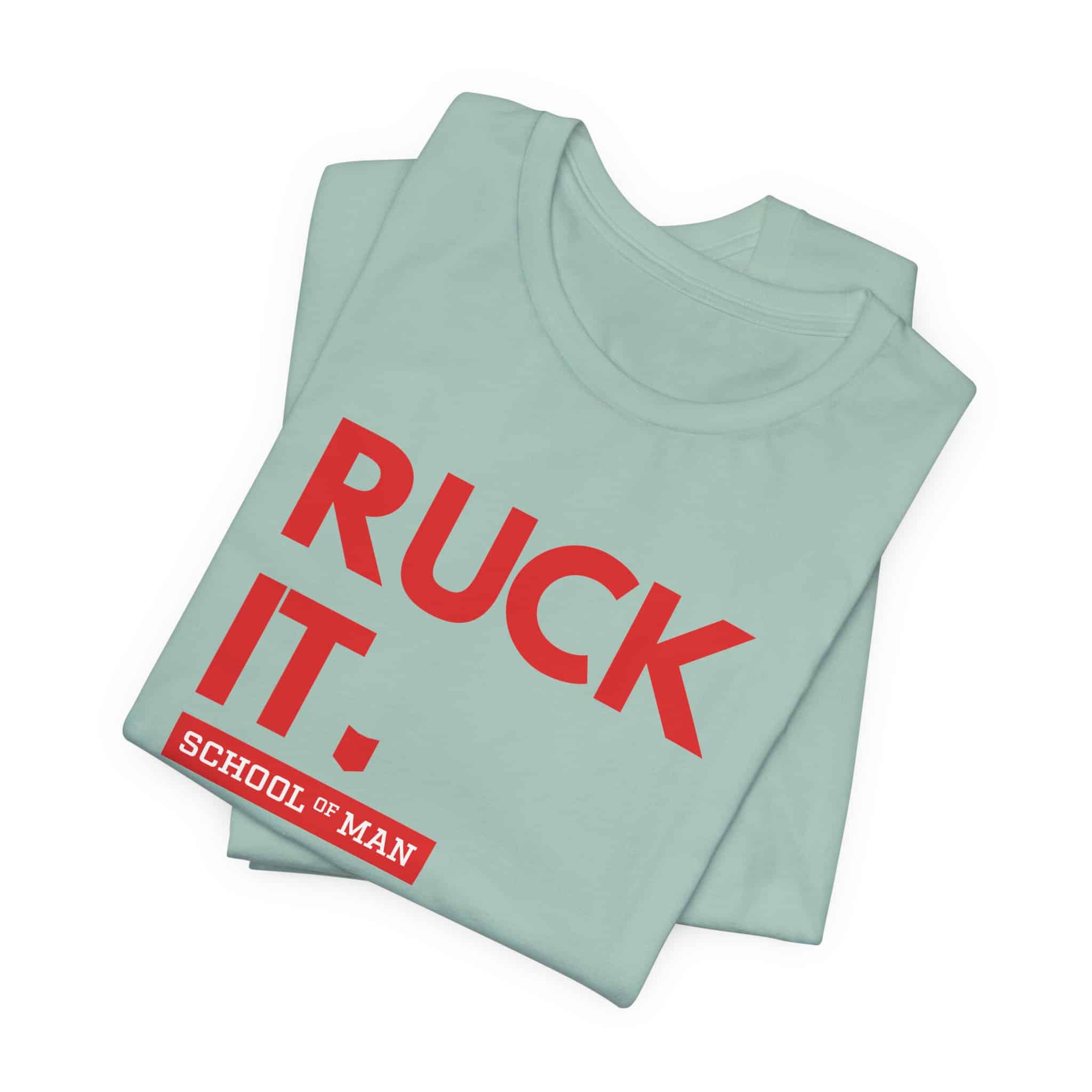Ruck It School of Man T-Shirt | Military Rucking Fitness Tee - Image 19