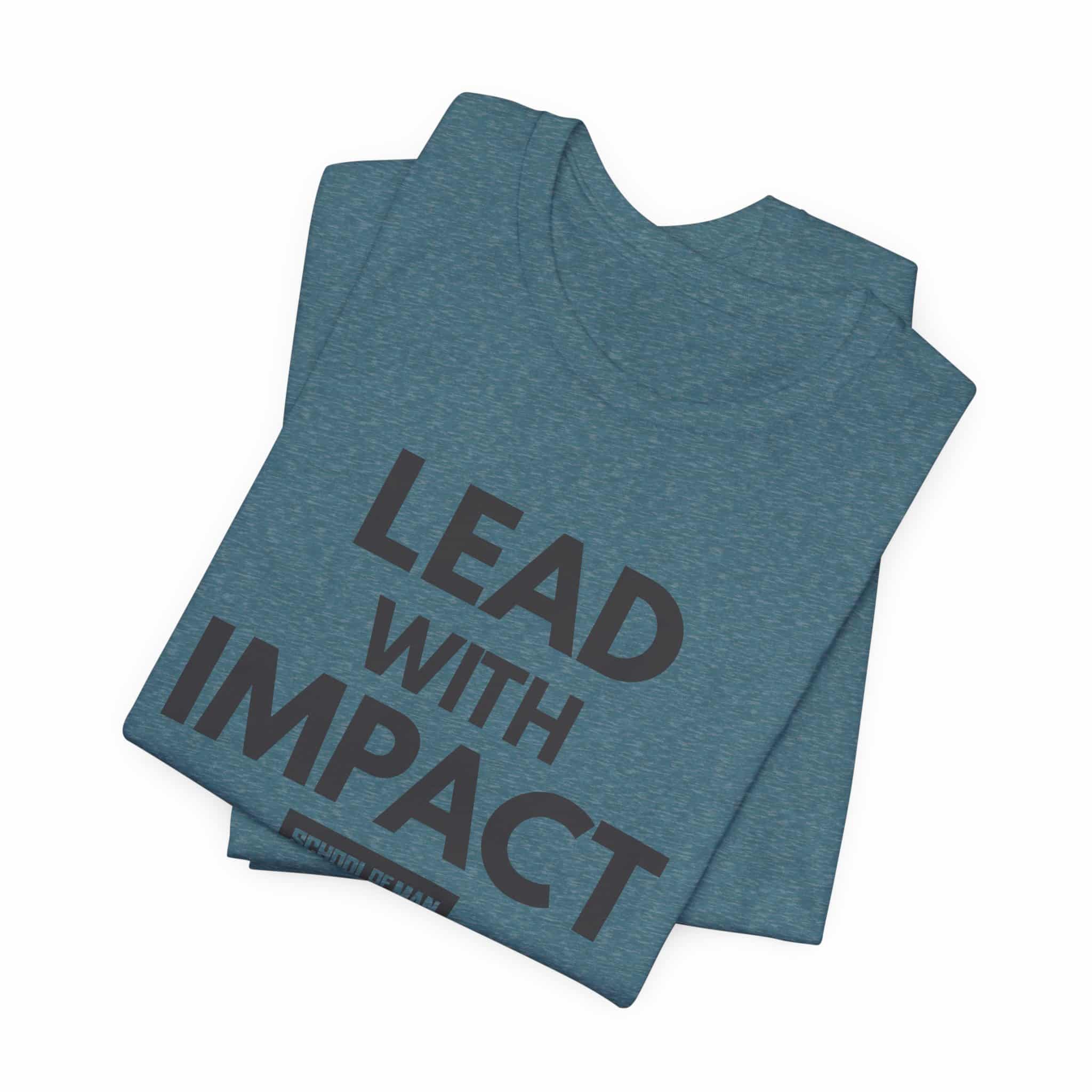 Lead With Impact T-Shirt | Bold Motivational Typography - Image 43
