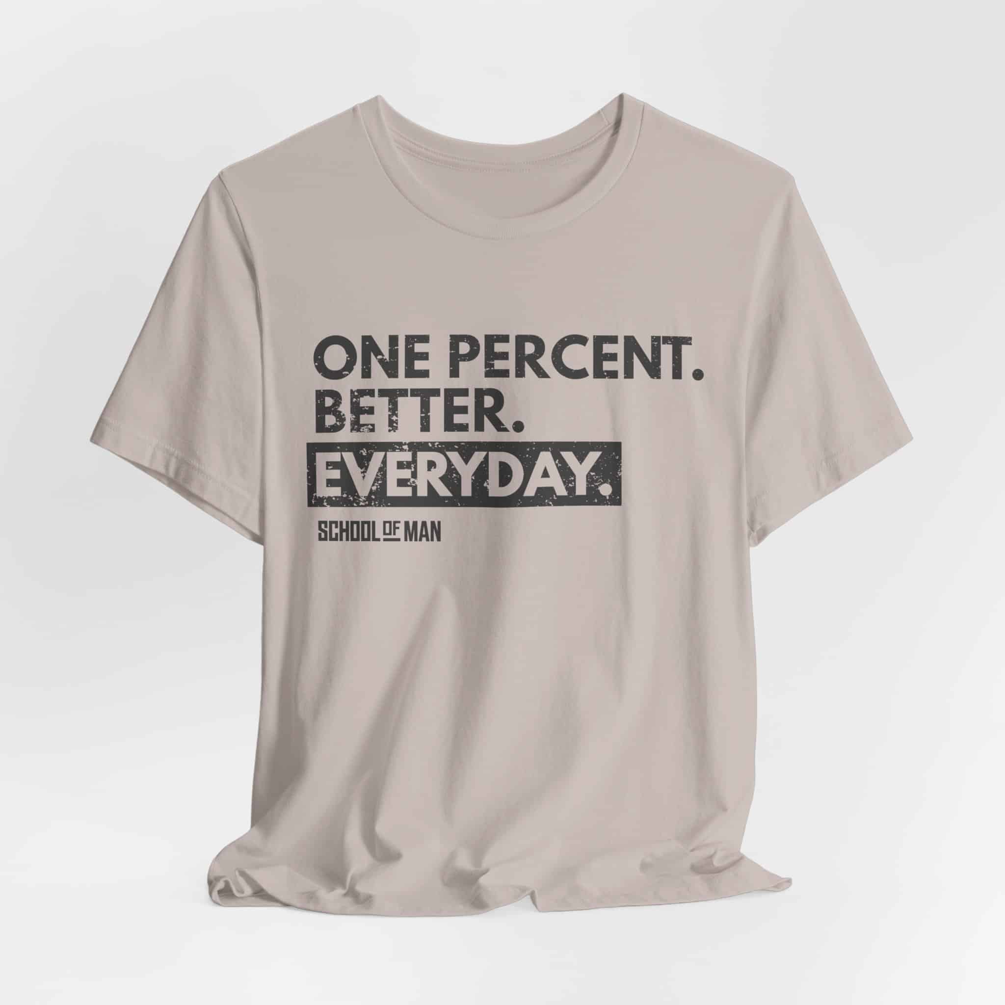 One Percent Better Everyday T-Shirt | Motivational Quote Tee - Image 24
