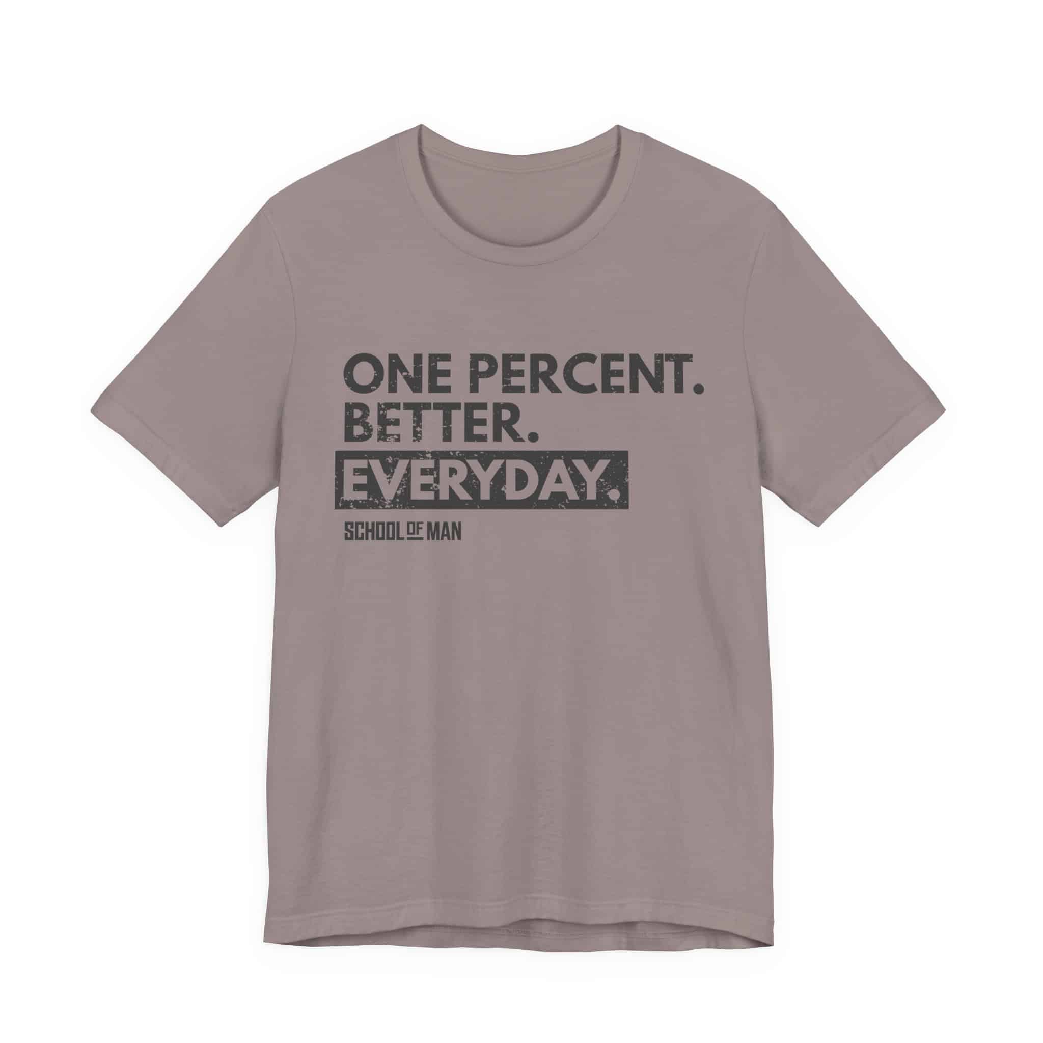 One Percent Better Everyday T-Shirt | Motivational Quote Tee - Image 5