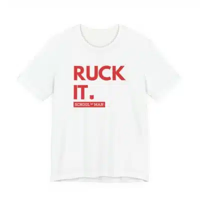 Ruck It School of Man T-Shirt | Military Rucking Fitness Tee