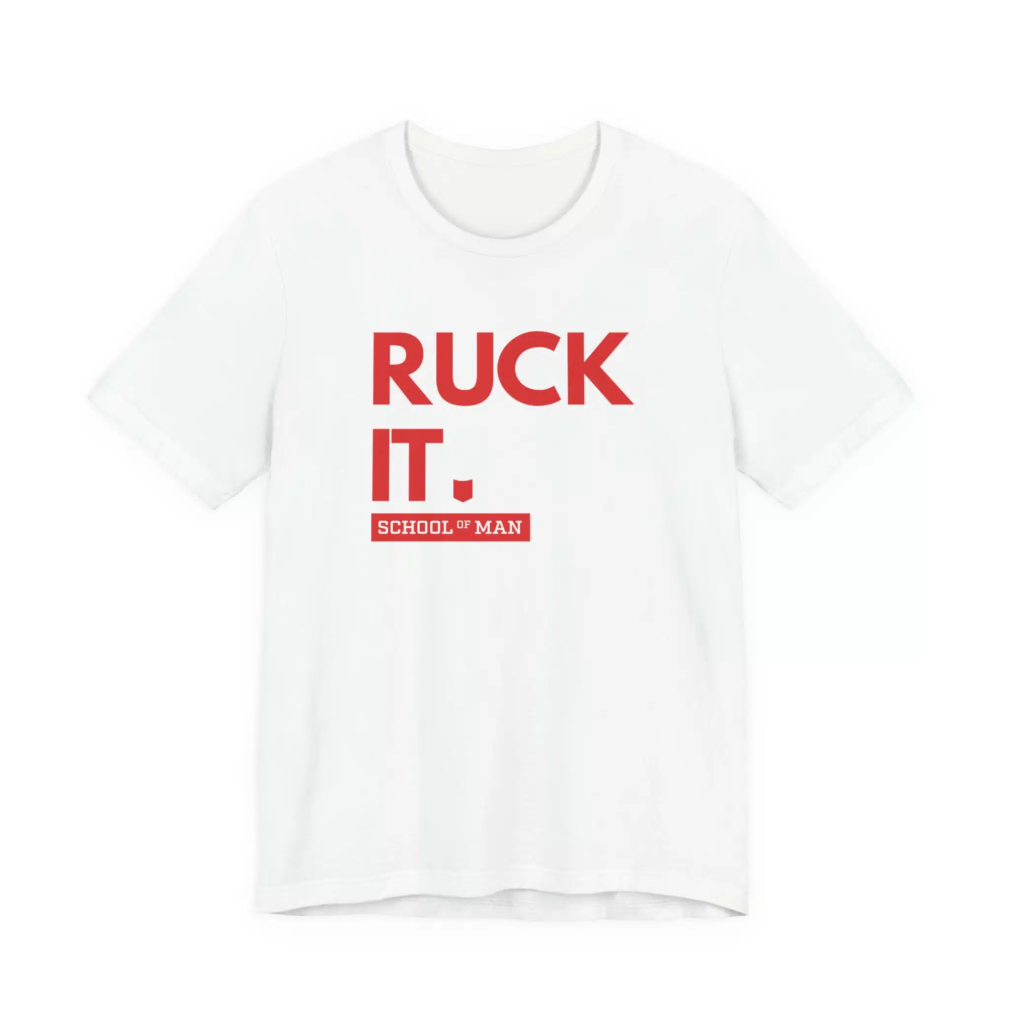 Ruck It School of Man T-Shirt | Military Rucking Fitness Tee