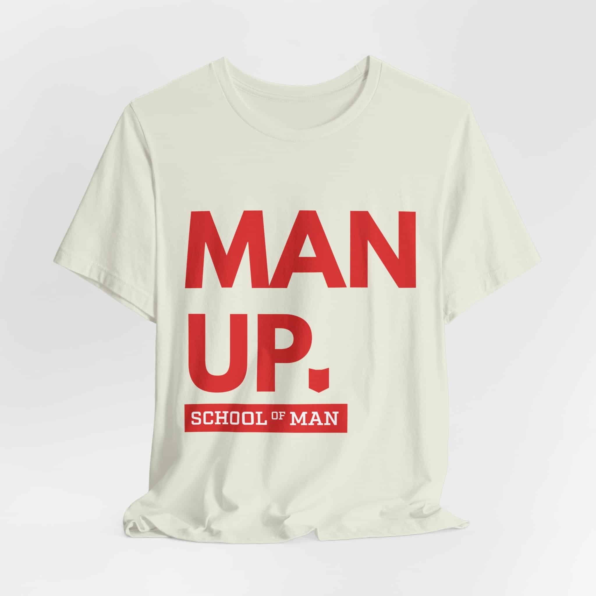 Man Up School of Man Tee | Masculine Typography Shirt - Image 24