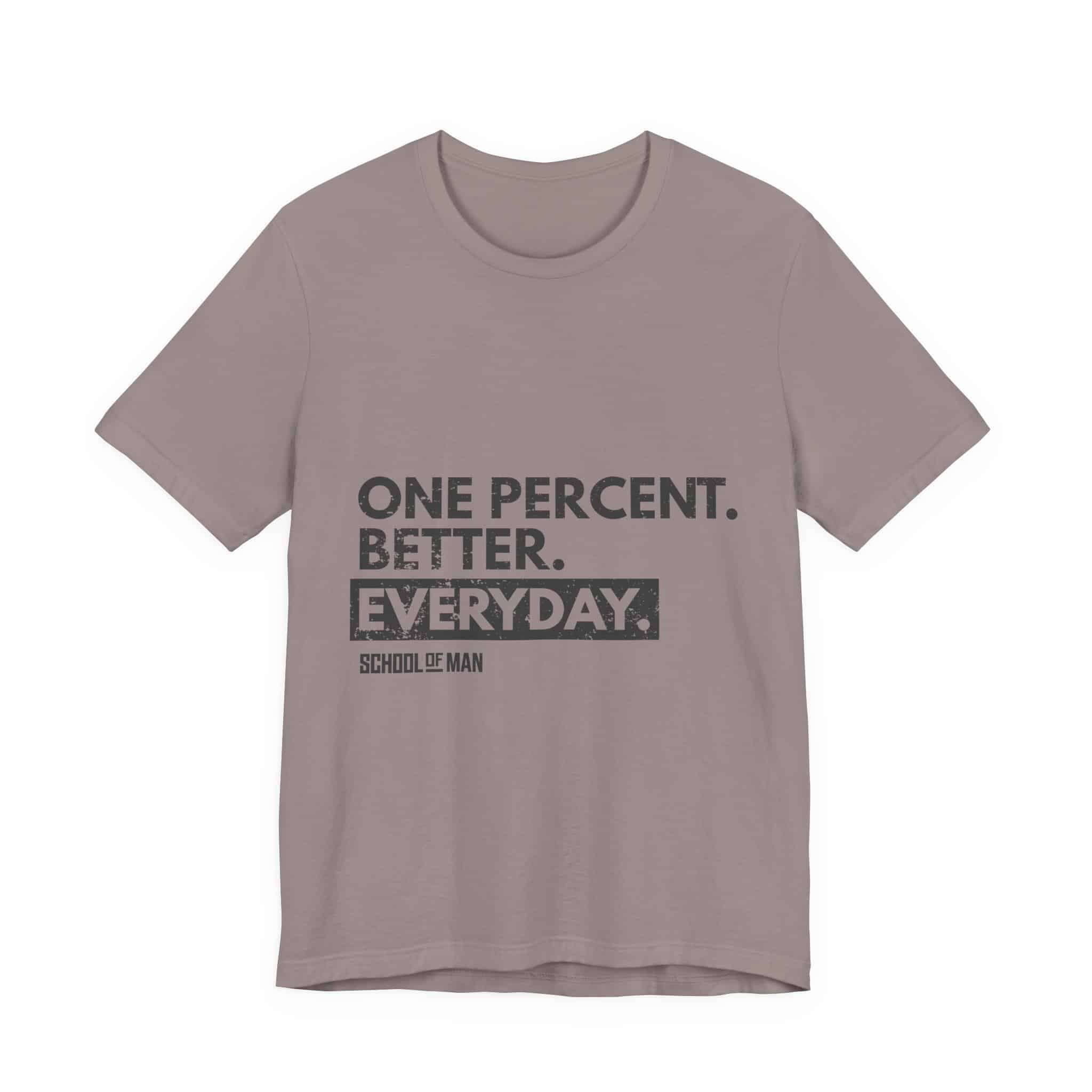 One Percent Better Everyday T-Shirt | Motivational Quote Tee - Image 5