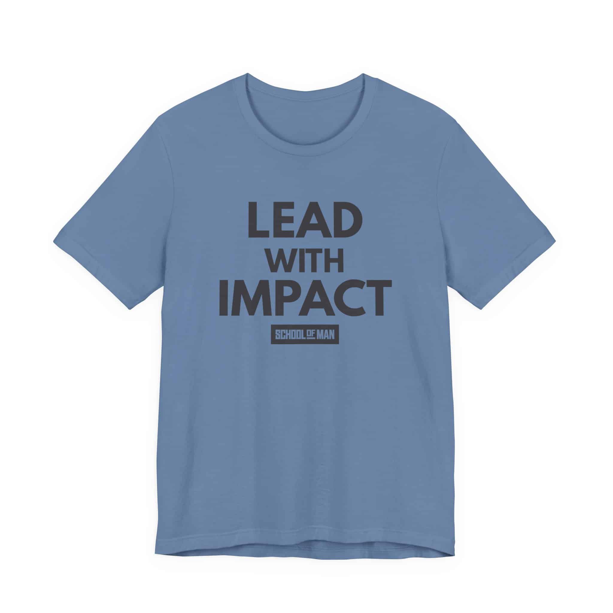Lead With Impact T-Shirt | Bold Motivational Typography - Image 45