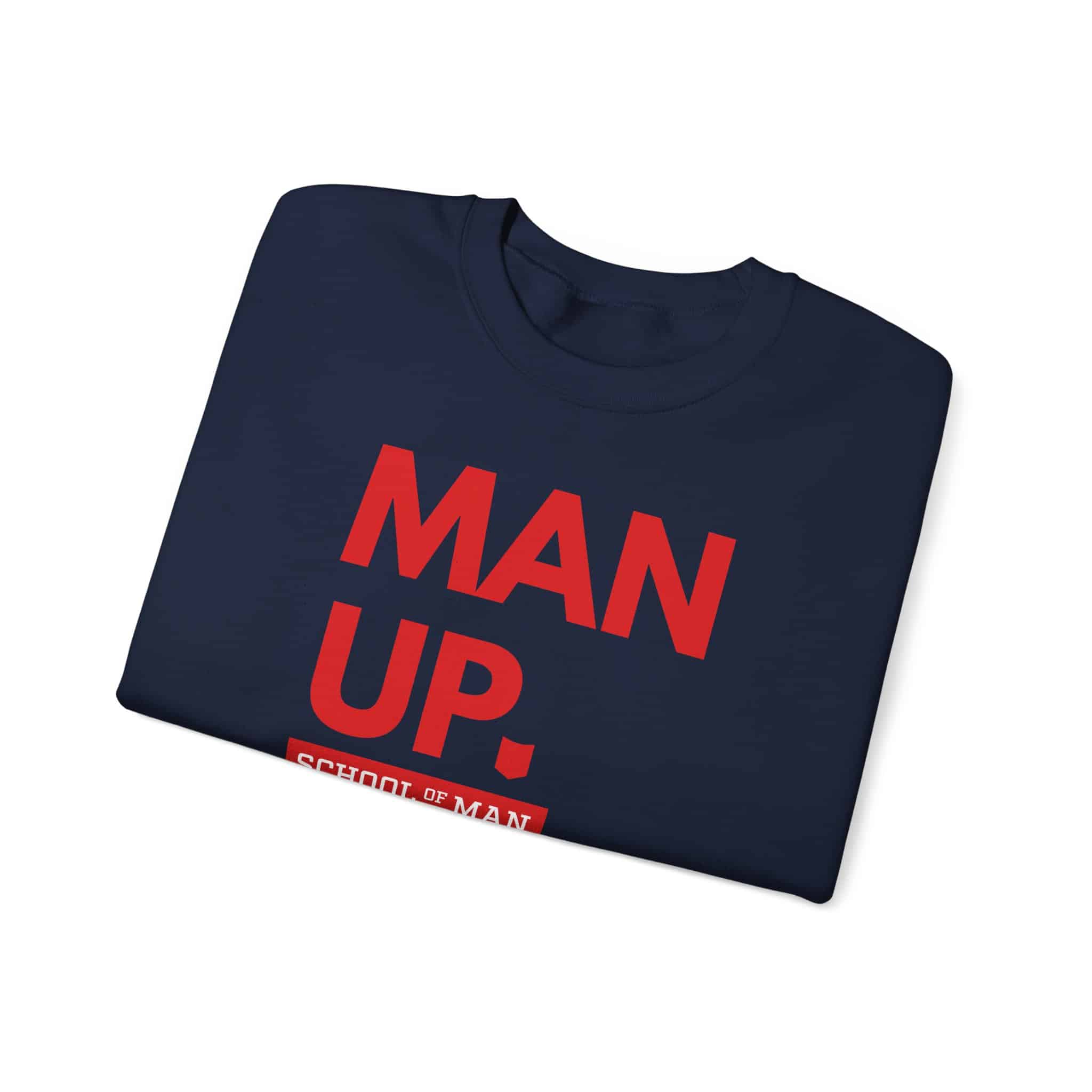 Man Up Crewneck Sweatshirt – School of Man Graphic Pullover - Image 21
