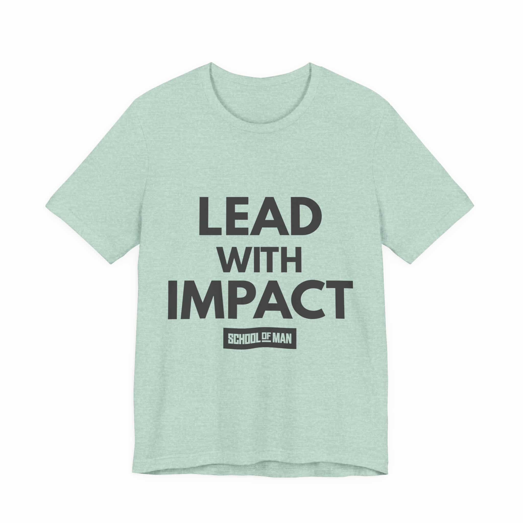 Lead With Impact T-Shirt | Bold Motivational Typography - Image 29