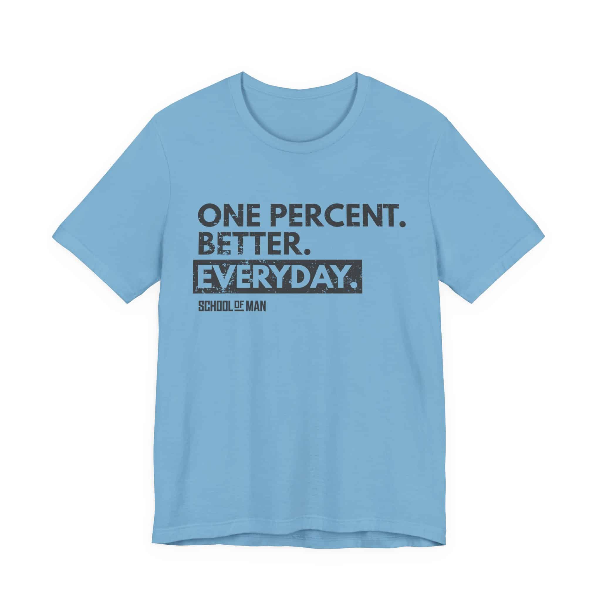 One Percent Better Everyday T-Shirt | Motivational Quote Tee - Image 41