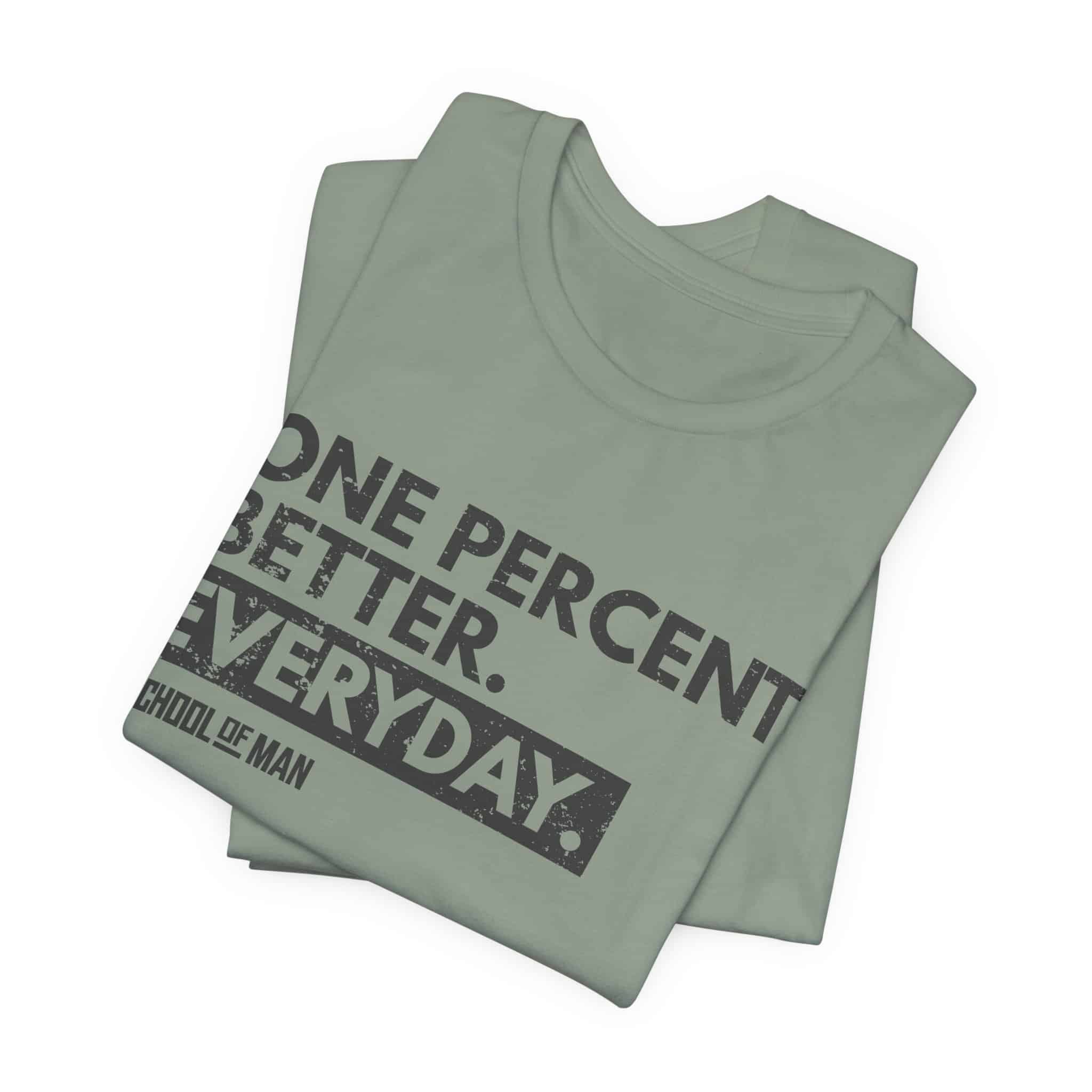 One Percent Better Everyday T-Shirt | Motivational Quote Tee - Image 27