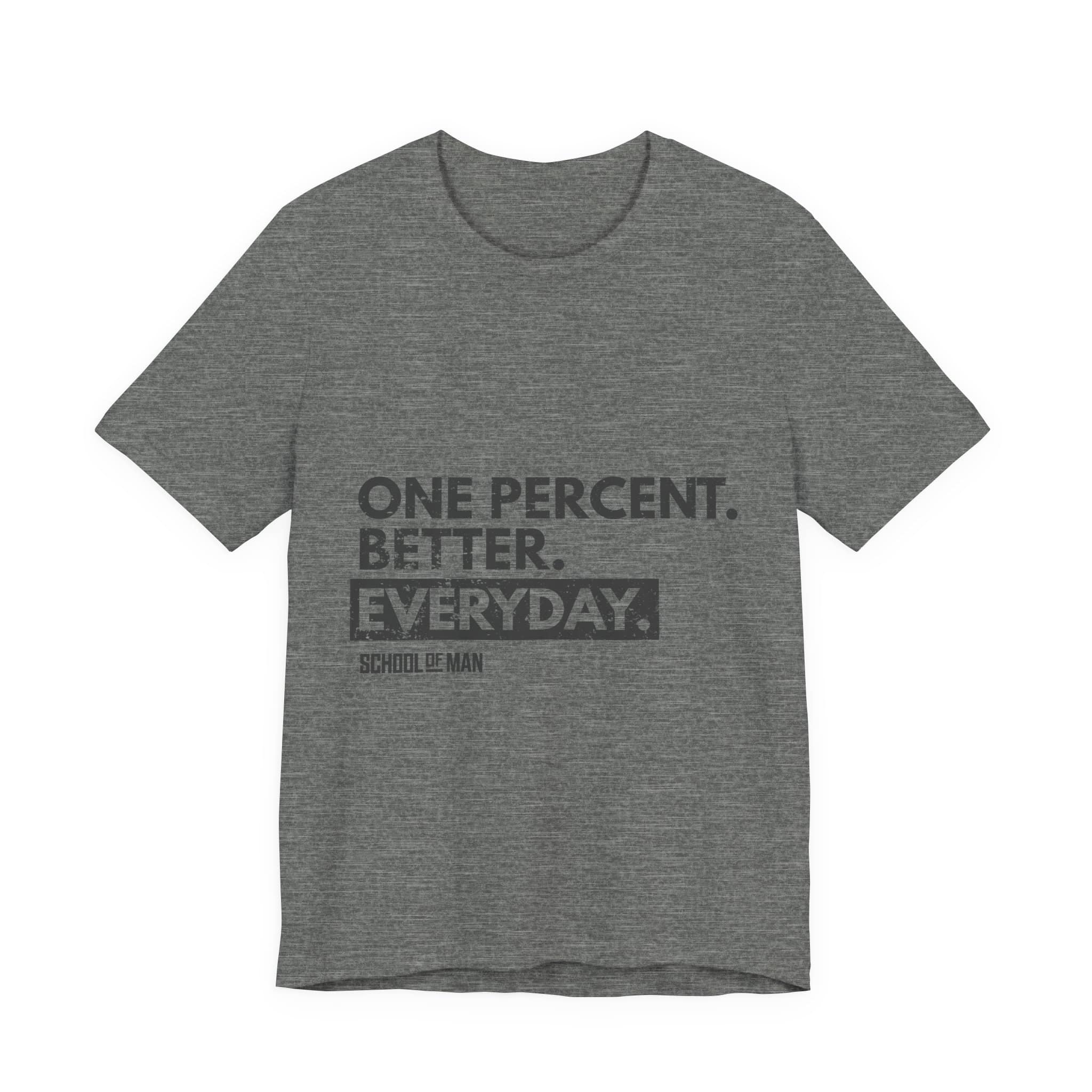 One Percent Better Everyday T-Shirt | Motivational Quote Tee - Image 9