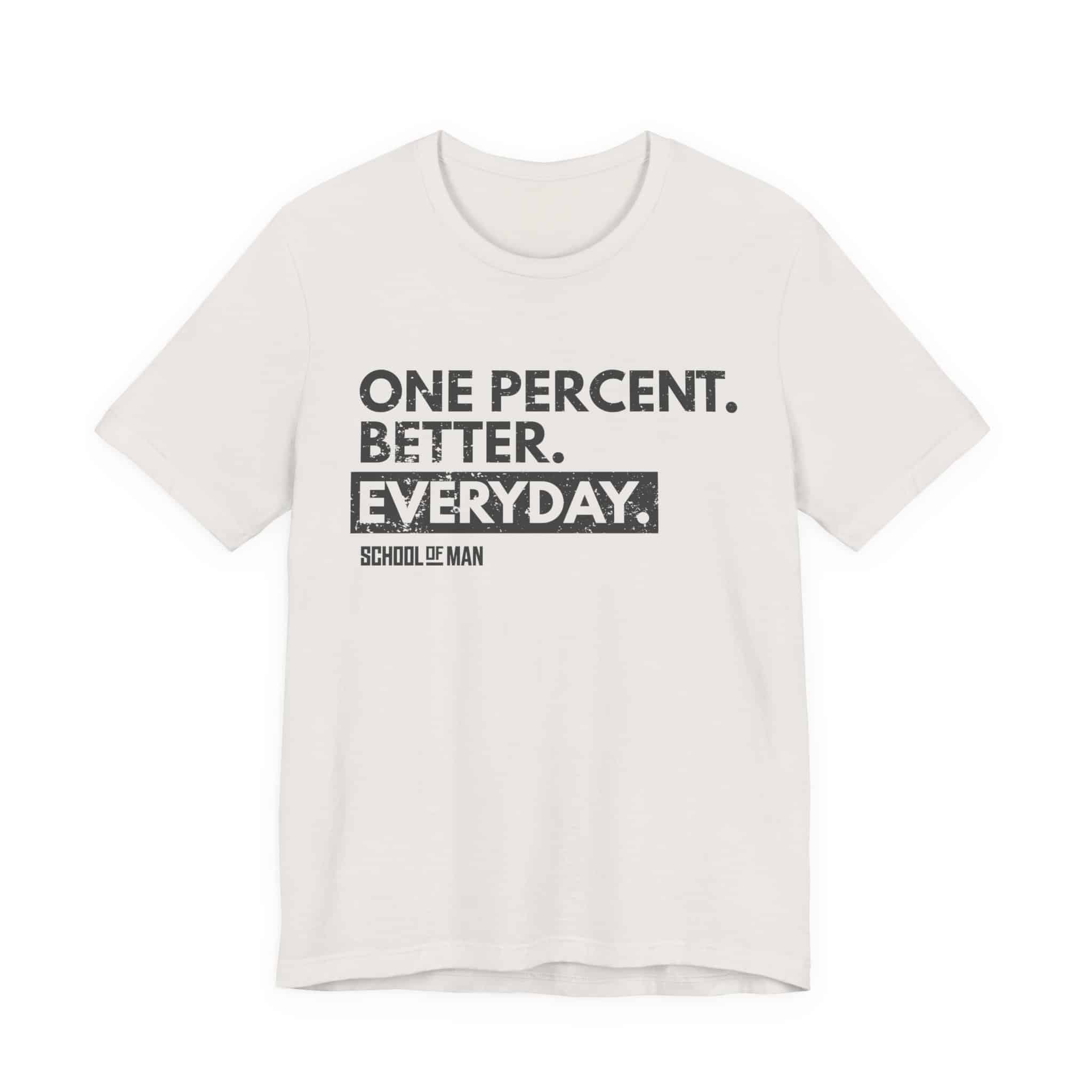 One Percent Better Everyday T-Shirt | Motivational Quote Tee - Image 13