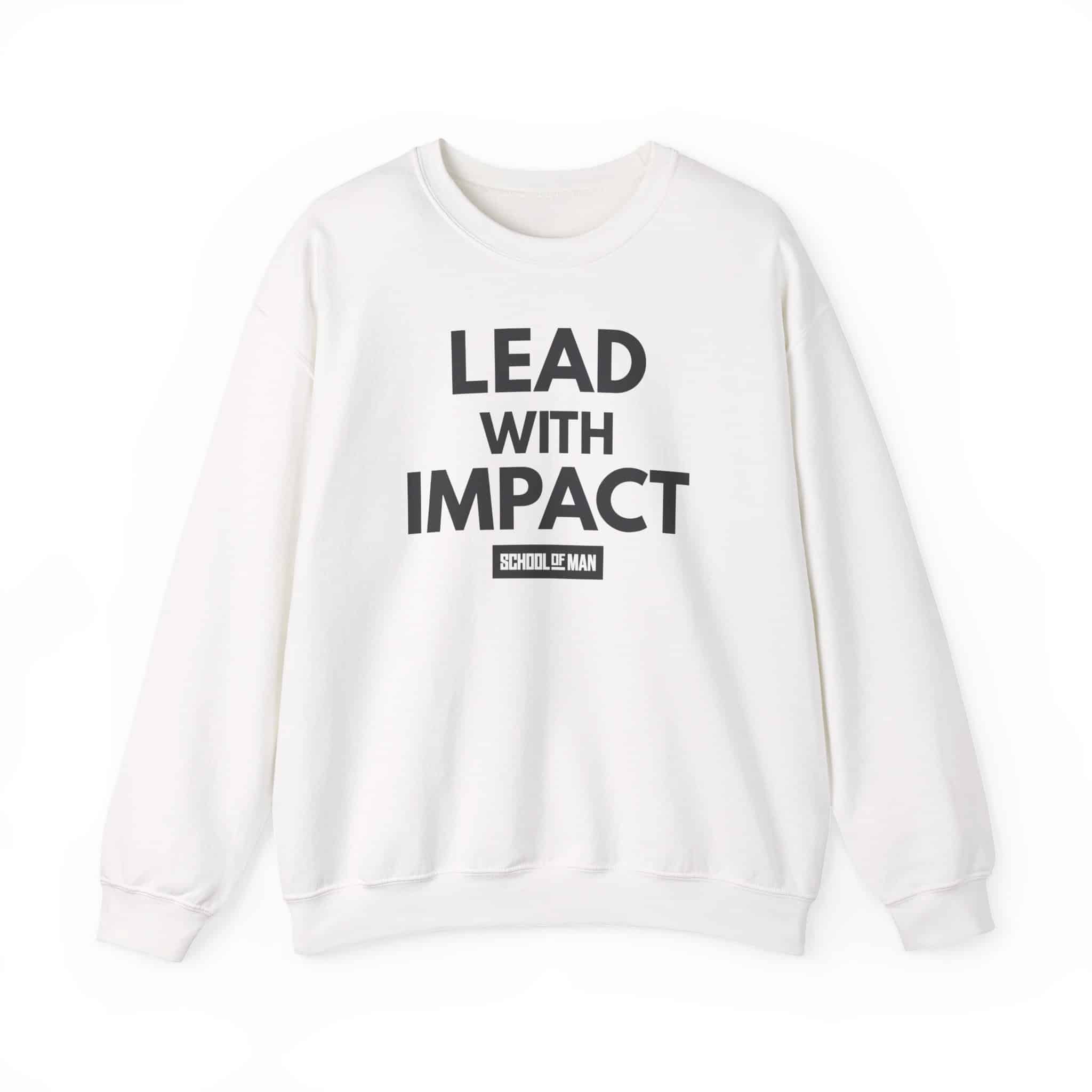 Lead With Impact Crewneck Sweatshirt — Inspirational Leadership Pullover