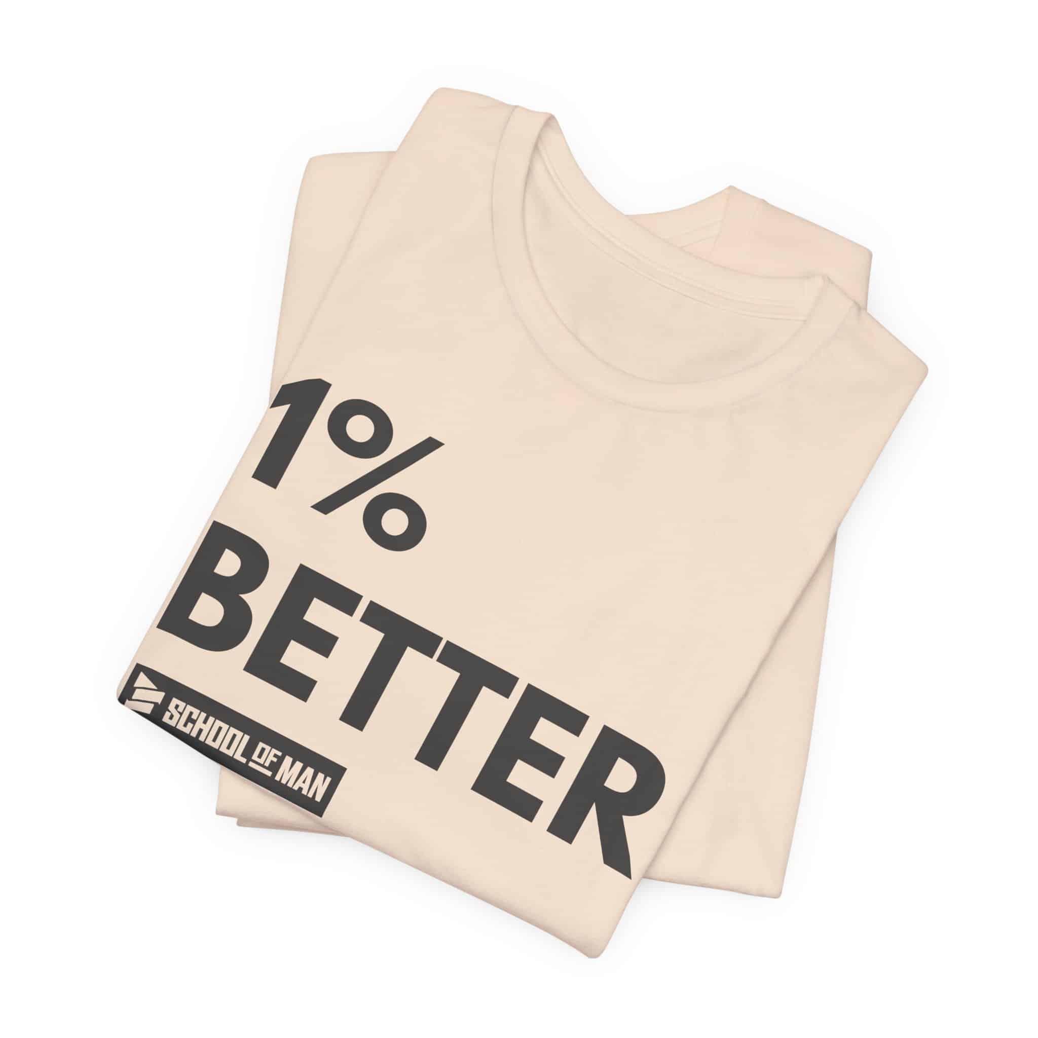 1% Better Tee | Motivational Fitness Progress T-Shirt - Image 15