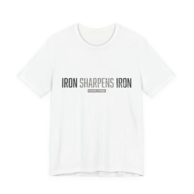 Iron Sharpens Iron T-Shirt | As One Man Sharpens Another, Faith-Based Tee