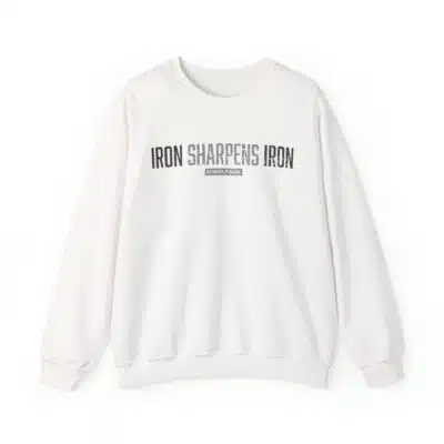 Crewneck Sweatshirt — "Iron Sharpens Iron" Motivational Pullover