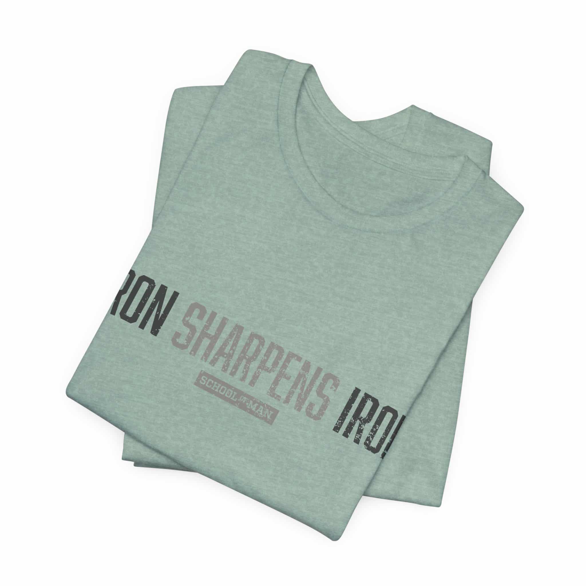 Iron Sharpens Iron T-Shirt | As One Man Sharpens Another, Faith-Based Tee - Image 27