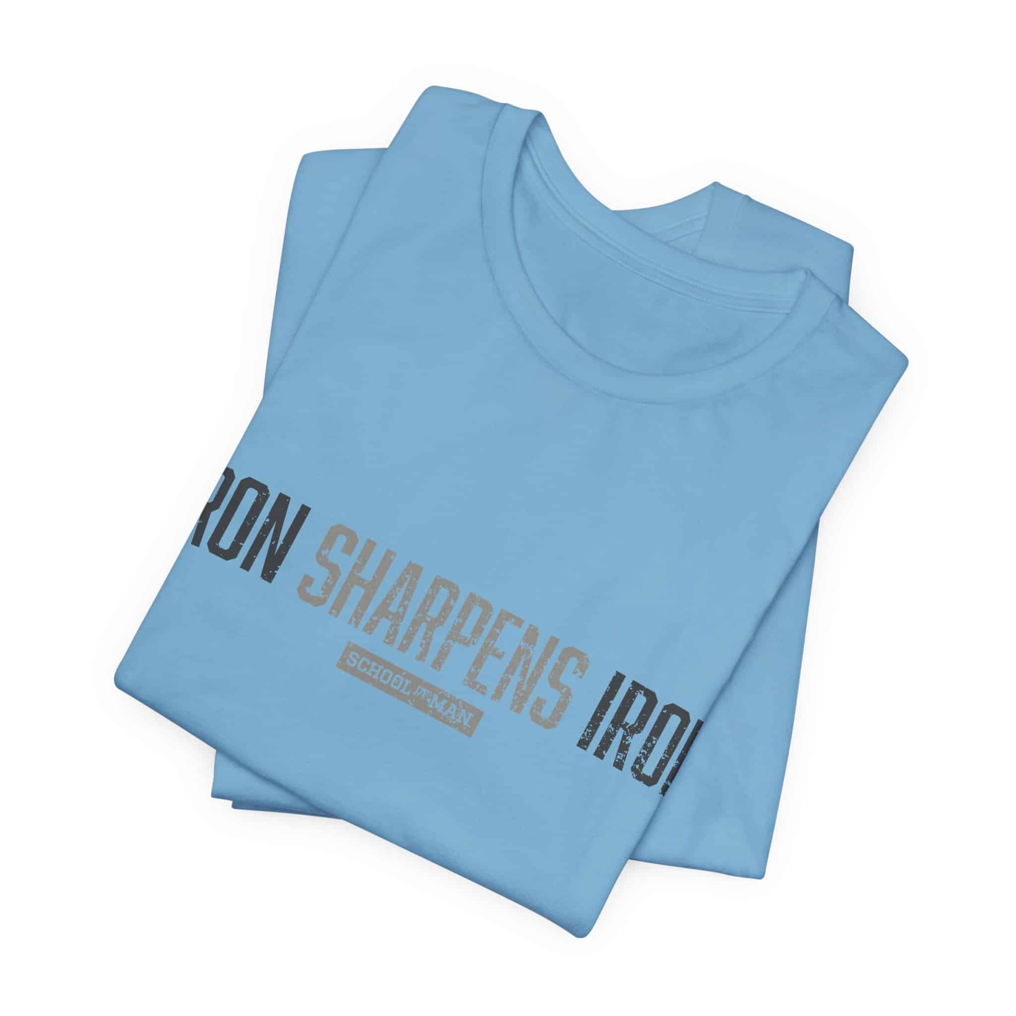 Iron Sharpens Iron T-Shirt | As One Man Sharpens Another, Faith-Based Tee - Image 39